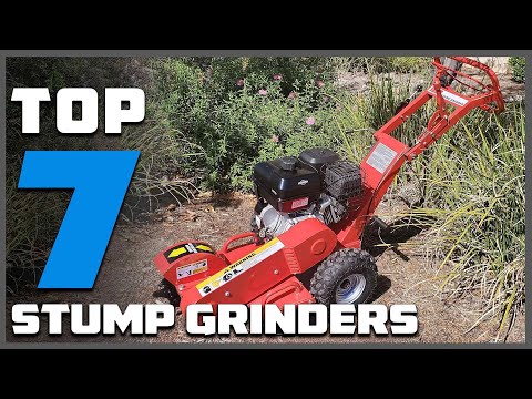 Say Goodbye to Stubborn Stumps: The 7 Most Effective Stump Grinders