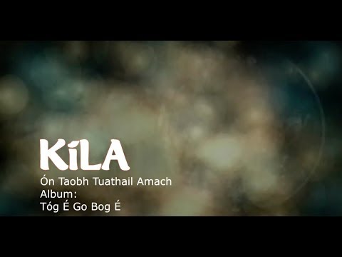 Kíla | Ón Taobh Tuathail Amach (Official Music Video)