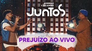 Sorriso Maroto, Dilsinho - Prejuízo (Live)