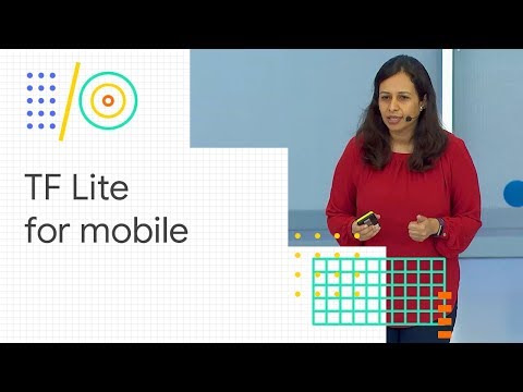 TensorFlow Lite for mobile developers (Google I/O '18)