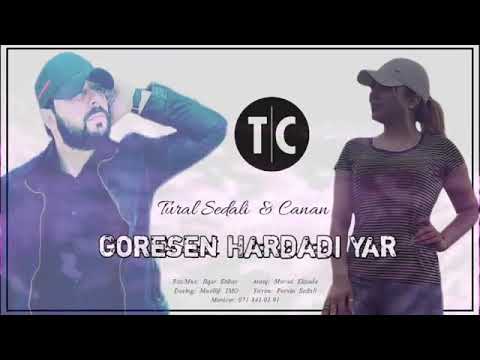 Tural sədali & Canan Görəsən Hardadı Yar