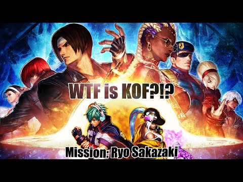 WTF is KOF - Mission: Ryo Sakazaki