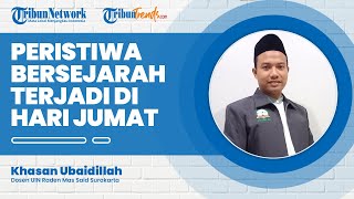 Hari Jumat Istimewa, Ini Beberapa Peristiwa Penting yang Terjadi terkait Perkembangan Islam