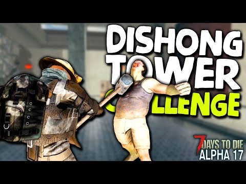 THE HORDE HAS BROKEN IN! Dishong Tower Challenge #13 | 7 Days to Die (Alpha 17)