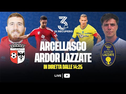 ECCELLENZA - GIRONE A | ARCELLASCO - ARDOR LAZZATE | LIVE - 3 di recupero