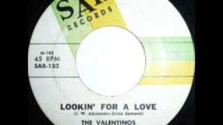 VALENTINOS  Lookin' For A Love  1962