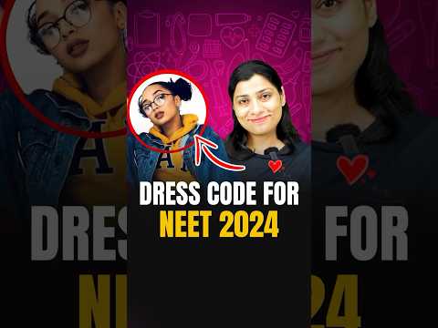 Dress Code for NEET 2024 #neet2024 #neetbiology #riturattewal #neetexam