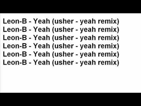 Leon-B - Yeah (Usher - Yeah remix)