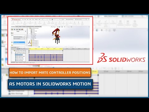 How to Import Mate Controller Positions as motors in SOLIDWORKS Motion