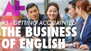&#39;Getting acquainted&#39; – Speaking to someone you&#39;ve just met | Business of English #3 | ABC Australia