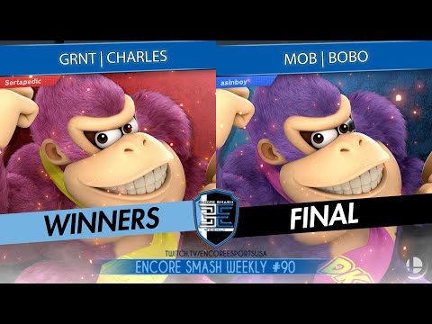 Encore Smash Weekly # 90 - GRNT | Charles Vs. MOB | Bobo - Winners Final