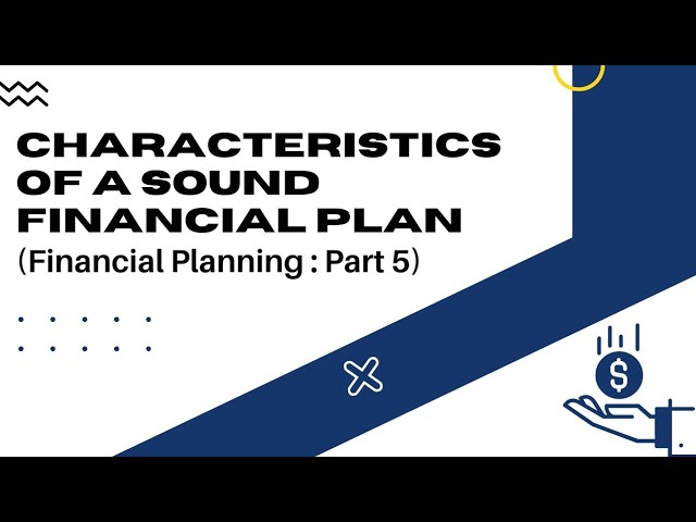 Sound Financial Control Key Features of a Sound Financial Plan | Magica