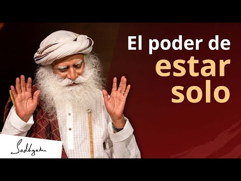 Estar solo y amar la soledad | Sadhguru