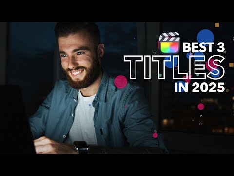 3 Best Titling Plugins for Final Cut Pro in 2025