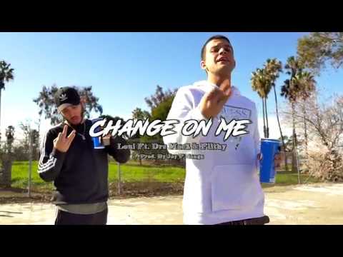Loui - Change On Me Ft. Dre Mack & Filthy