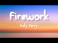 Katy Perry - Firework (Lyrics)