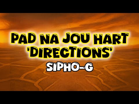 Sipho-G - Pad Na Jou Hart (Directions). (Lyrics)
