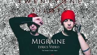 Download lagu Migraine | Twenty One Pilots Song Lyrics Video mp3