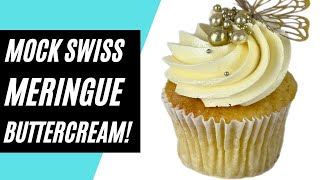 How to make MOCK SWISS MERINGUE BUTTERCREAM