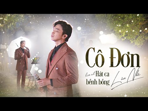 Cô Đơn - Lân Nhã | Sáng Tác: Nguyễn Ánh 9 | Live At Hát Ca Bềnh Bồng