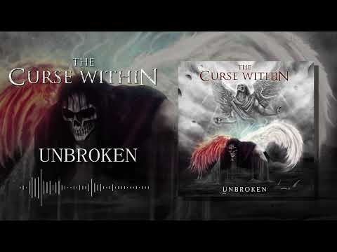 THE CURSE WITHIN - Unbroken