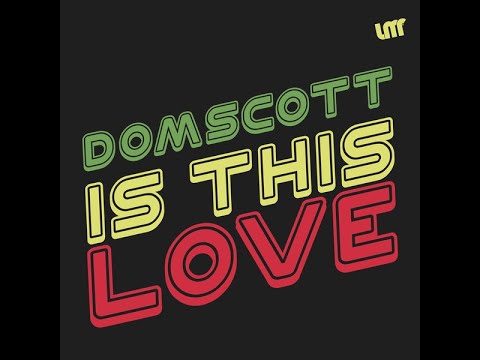 Domscott - Is This Love (La Musique Fantastique)