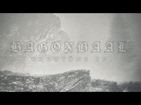 Bagonbaal - 7. Für Ewig (Grautöne EP)