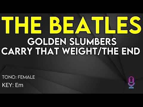 The Beatles - Golden Slumbers / Carry That Weight / The End - Karaoke Instrumental - Female