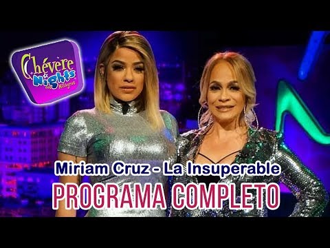 Miriam Cruz y La Insuperable en Chévere Nights (Completo)