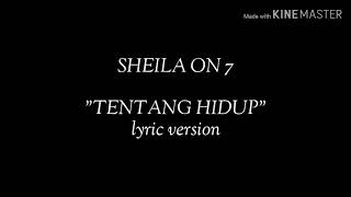 Download lagu Sheila On 7 - Tentang Hidup ( Video Lyrics) mp3 Download lagu Sheila On 7 - Tentang Hidup ( Video Lyrics) mp3