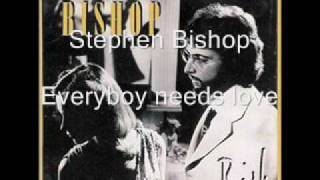 Stephen Bishop - Everybody needs love