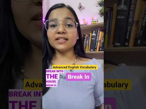 Advanced English Vocabulary - Break In
