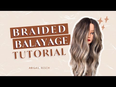 Braided Balayage Lowlight Tutorial | Abigail Resch Hairstylist