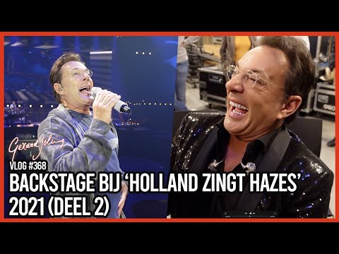 BACKSTAGE BIJ 'HOLLAND ZINGT HAZES' 2021 (DEEL 2) - GERARD JOLING - VLOG #368