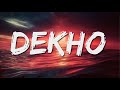 Smooches - Dekho (দেখো) | Lyrics | Lyrica Music
