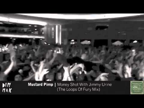 Mustard Pimp - Money Shot With Jimmy Urine (The Loops Of Fury Mix)