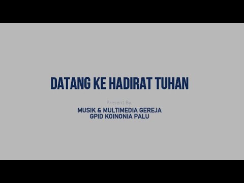 DATANG KE HADIRAT TUHAN