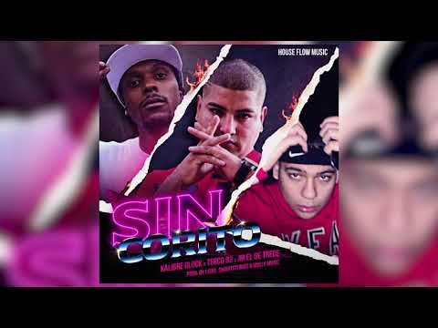 Sin Corito - Kalibre Glock ❌ Terco 92 ❌ JM el de Trece