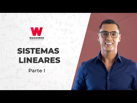 Sistemas Lineares - Parte I | Descomplicando RLM com Waguinho.