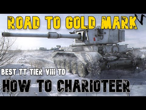 How To Charioteer : Road To Gold/4th Mark: WoT Console - World of Tanks Modern Armor