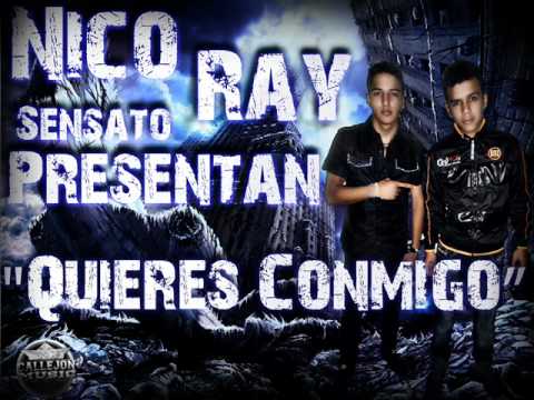 Quieres Conmigo Nico & Ray ( Prod. Callejon Music , Fran The Producer & Dj Blydex )