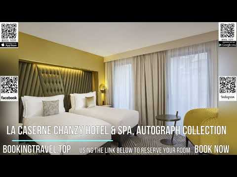 La Caserne Chanzy Hotel & Spa, coleção de autógrafos