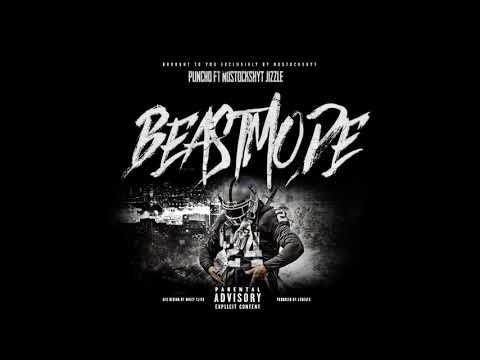 Puncho Ft NostockShyt Jizzle - Beast Mode