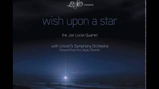 Joe Locke - When You Wish Upon A Star