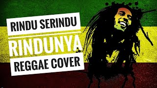 Download lagu RINDU SERINDU RINDUNYA REGGAE VERSION mp3