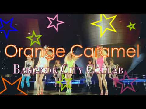 [ OPEN AUDITON ] Orange Caramel - Bangkok City