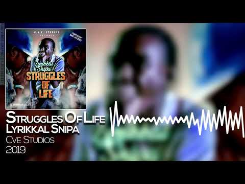 Lyrikkal Snipa - Struggles of Life (Official Audio)