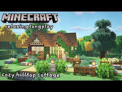 Minecraft Relaxing Longplay - Peaceful Exploration, Building a Cozy Hilltop Cottage (No Commentary)