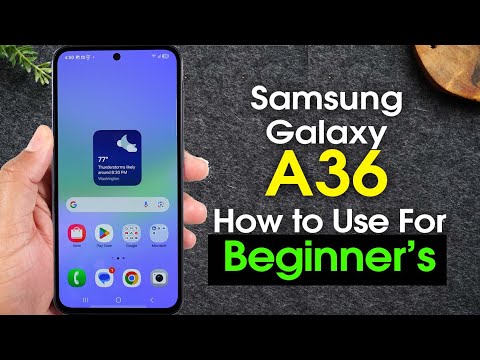 Samsung Galaxy A36 for Beginners (Learn the Basics in Minutes) | A36 5G