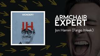 Jon Hamm (Fargo Week) | Armchair Expert with Dax Shepard